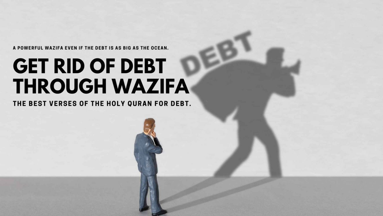 Get Rid Of Debt Through Wazifa Idara Rohaniyat